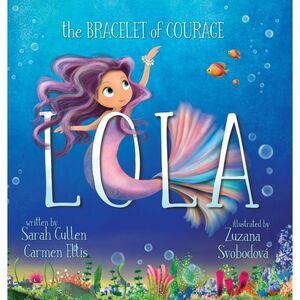Lola, The Bracelet of Courage -- Cullen